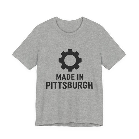 Made in Pittsburgh - Unisex Jersey Short Sleeve Tee