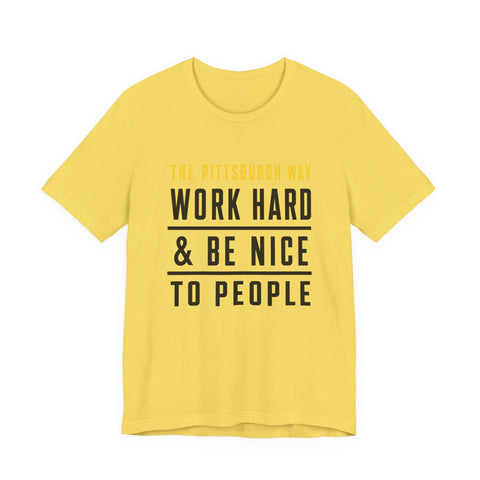 The Pittsburgh Way - Unisex Jersey Short Sleeve Tee