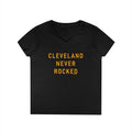 Cleveland Never Rocked - Ladies' V-Neck T-Shirt V-neck Printify S Black