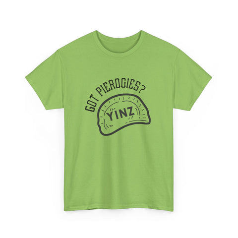 Yinz Got Pierogies? - Unisex Heavy Cotton Tee