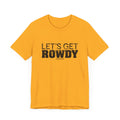 Let's Get Rowdy Pittsburgh Pirates - Short Sleeve Tee T-Shirt Printify   