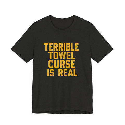 "Terrible Towel Curse Is Real" Pittsburgh Steelers Fan Tee
