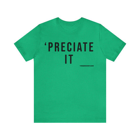 Preciate It -  Pittsburgh Culture T-Shirt - Short Sleeve Tee T-Shirt Printify Heather Kelly S 