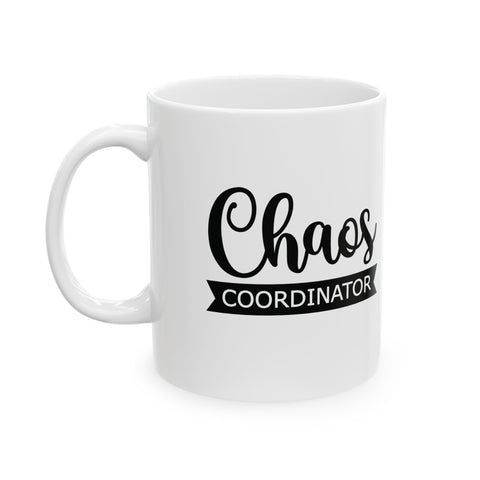Chaos Coordinator (Pittsburgh Sarcasm Series) -  Coffee Mugs (11oz, 15oz)