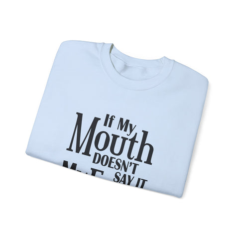 If I Don't Say It, My Face Will (Pittsburgh Sarcasm Series) - Heavy Blend™ Crewneck Sweatshirt