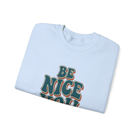 Be Nice You Jerk Crewneck Sweatshirt | Retro Bold Lettering, Sarcastic Slogan