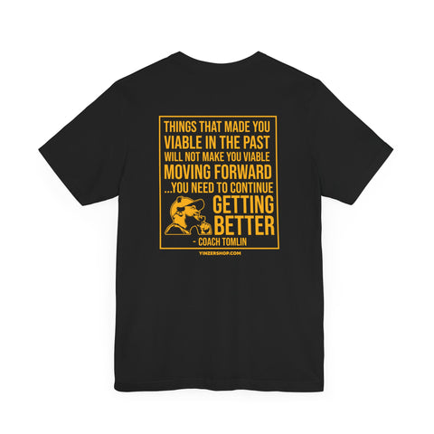 Continue Getting Better - Tomlin Quote - Design on Back - Short Sleeve Tee T-Shirt Printify   