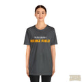 I'M Still Calling It Heinz Field - Unisex Jersey Short Sleeve Tee T-Shirt Printify   