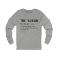 Pittsburghese Definition Series - The 'Burgh - Long Sleeve Tee Long-sleeve Printify S Athletic Heather