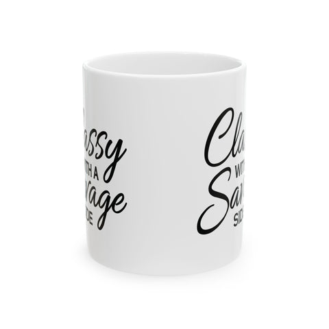 Classy with a Savage Side (Pittsburgh Sarcasm Series) -  Coffee Mugs (11oz, 15oz)