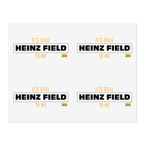 It's Still Heinz Field to Me Sticker - Sheet with 4 per sheet Paper products Printify 11" × 8.5" White Die-Cut