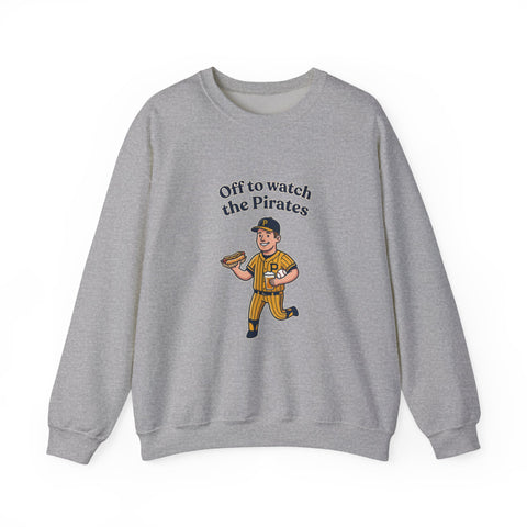 Off to Watch the Pirates Crewneck Sweatshirt