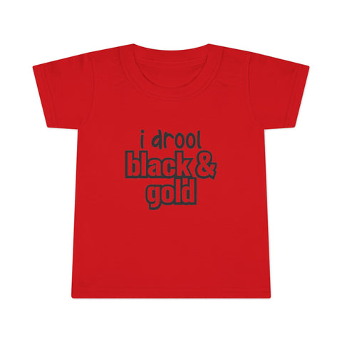 I Drool Black and Gold - Toddler T-shirt