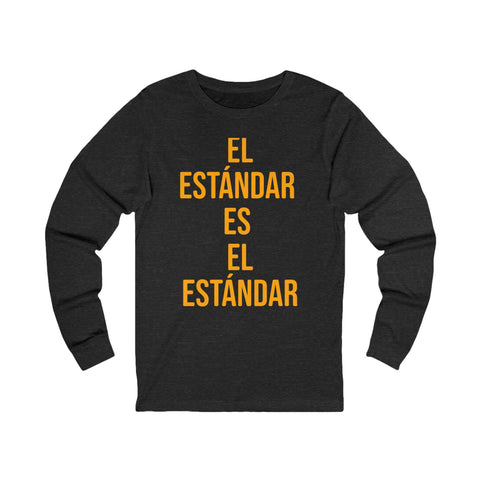 El Estándar Es El Estándar - The Standard is the Standard - Español Series Long Sleeve T-Shirt Long-sleeve Printify S Dark Grey Heather