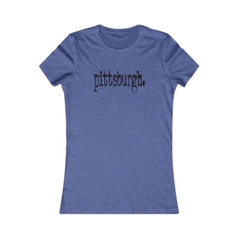 Pittsburgh Typewriter - Women's Favorite Tee