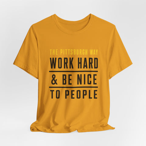 The Pittsburgh Way - Unisex Jersey Short Sleeve Tee