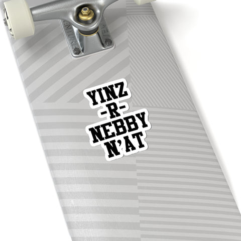 Yinz R Nebby - Kiss-Cut Stickers