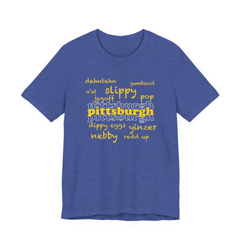 Pittsburgh YInzer Slang Pittsburghese Short Sleeve T-Shirt