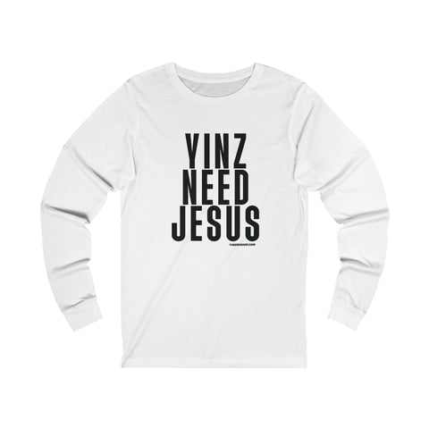 Yinz Need Jesus - Long Sleeve Tee Long-sleeve Printify XS White 