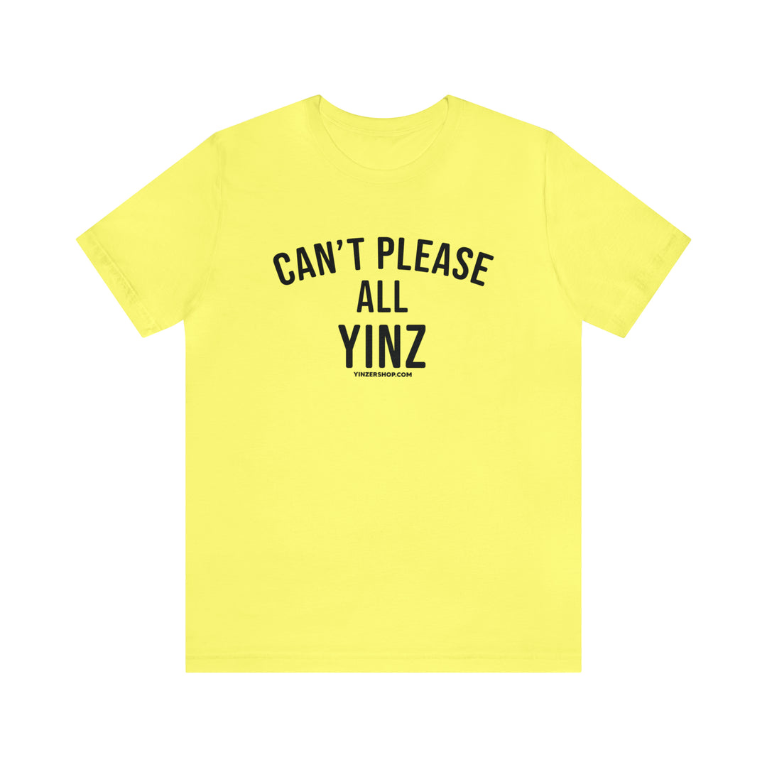Can't Please All Yinz - Short Sleeve Tee T-Shirt Printify Yellow S 