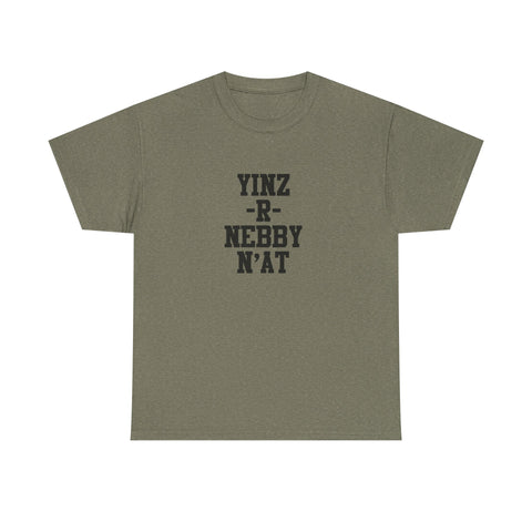 Yinz R Nebby - Unisex Heavy Cotton Tee