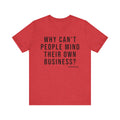 Why Can't People Mind Their Own Business? - Pittsburgh Culture Short Sleeve T-Shirt T-Shirt Printify Heather Red S