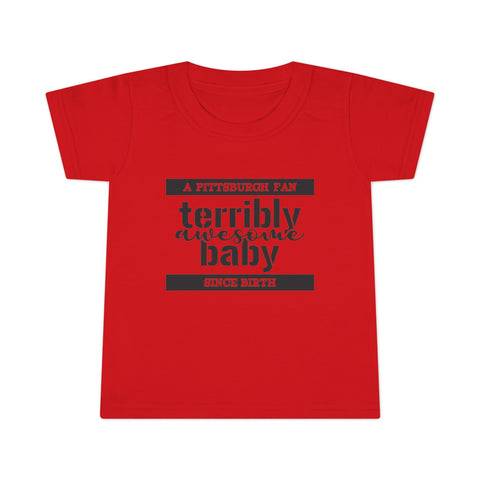 Terribly Awesome Baby - Toddler T-shirt