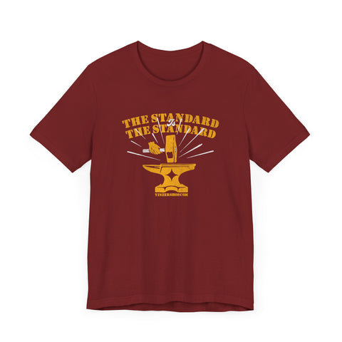 The Standard is The Standard Forged Excellence T-shirt