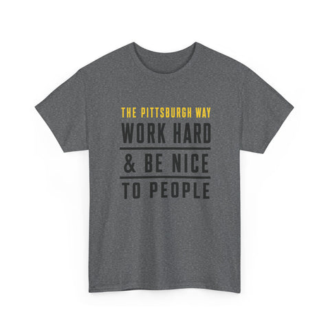 The Pittsburgh Way - Gildan Unisex Heavy Cotton Tee