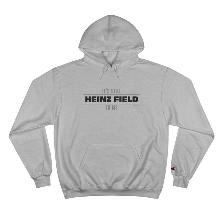 It's Still Heinz Field To Me - Champion Hoodie Hoodie Printify Light Steel S 