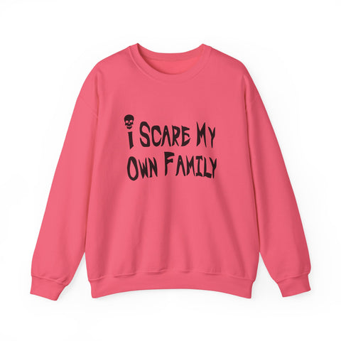 I Scare My Own Family (Pittsburgh Sarcasm Series) - Heavy Blend™ Crewneck Sweatshirt