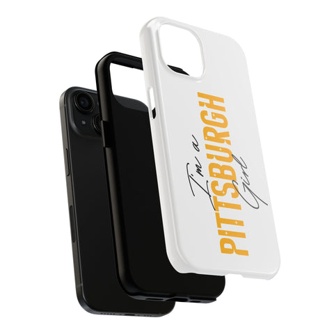 I'm a Pittsburgh Girl iPhone Phone Case Mate Tough