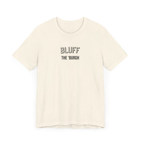 Bluff  - The Burgh Neighborhood Series - Unisex Jersey Short Sleeve Tee