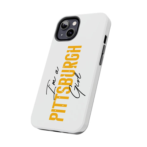 I'm a Pittsburgh Girl iPhone Phone Case Mate Tough