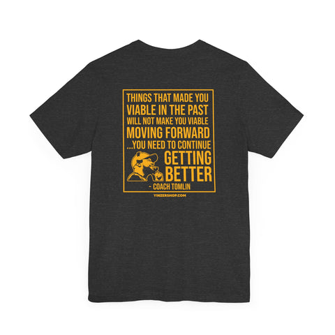 Continue Getting Better - Tomlin Quote - Design on Back - Short Sleeve Tee T-Shirt Printify   