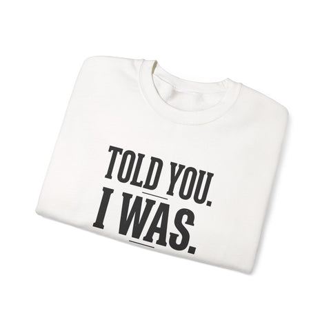 Told You I Was Busy Football Crewneck | Fantasy Football Draft Night Sweatshirt
