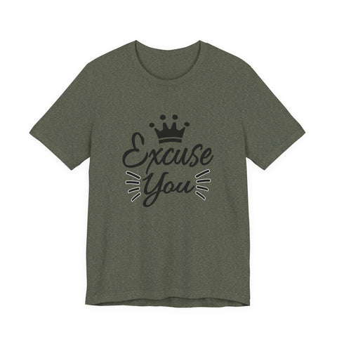 Excuse You (Pittsburgh Sarcasm Series) - Unisex Jersey Short Sleeve Tee