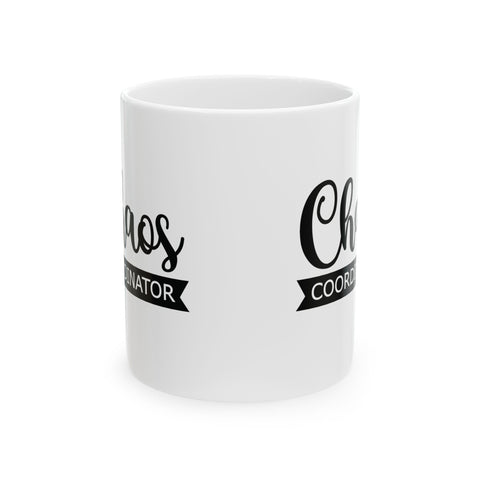 Chaos Coordinator (Pittsburgh Sarcasm Series) -  Coffee Mugs (11oz, 15oz)
