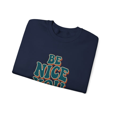Be Nice You Jerk Crewneck Sweatshirt | Retro Bold Lettering, Sarcastic Slogan