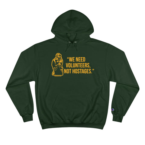 "We Need Volunteers, Not Hostages." - Tomlin Quote - Champion Hoodie Hoodie Printify Dark Green S 