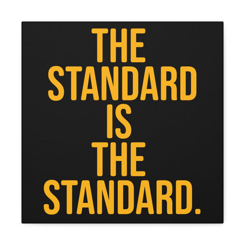 The Standard is the Standard Pittsburgh  - Canvas Gallery Wrap Wall Art Canvas Printify 16″ x 16″ Premium Gallery Wraps (1.25″) 