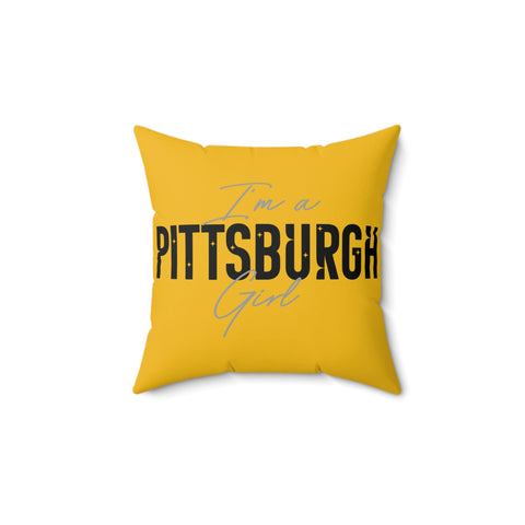 I'm a Pittsburgh Girl square throw pillow