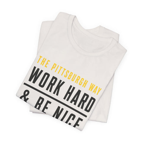 The Pittsburgh Way - Unisex Jersey Short Sleeve Tee