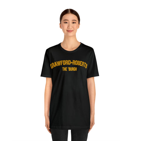 Crawford-Roberts  - The Burgh Neighborhood Series - Unisex Jersey Short Sleeve Tee T-Shirt Printify   