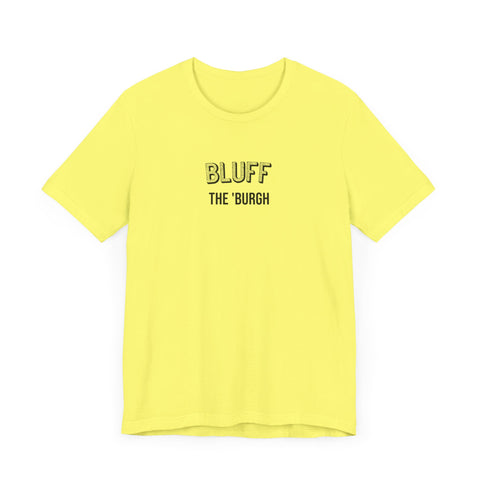 Bluff  - The Burgh Neighborhood Series - Unisex Jersey Short Sleeve Tee