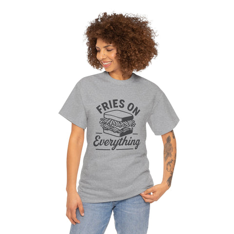 Fries on Everything - Unisex Heavy Cotton Tee
