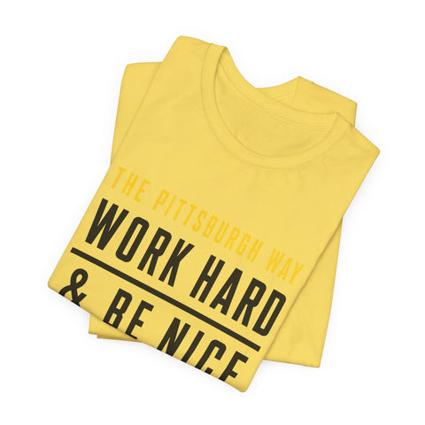 The Pittsburgh Way - Unisex Jersey Short Sleeve Tee
