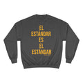 El Estándar  Es  ElEstándar - The Standard is the Standard - Español Series - Bold - Champion Crewneck Sweatshirt Sweatshirt Printify Charcoal Heather S 