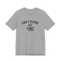 Can't Please All Yinz - Short Sleeve Tee T-Shirt Printify   