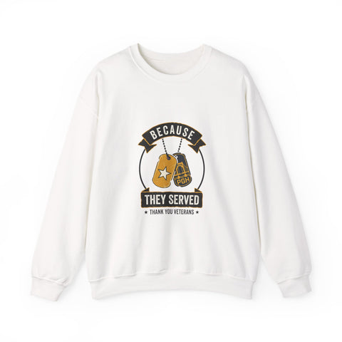 Because They Served Veterans Day Sweatshirt | Military Dog Tags Tribute